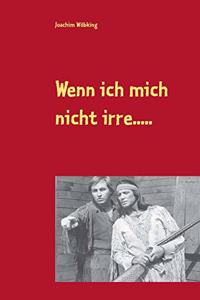 Wenn ich mich nicht irre.....