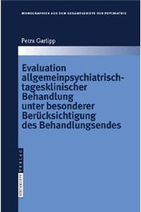 Evaluation Allgemeinpsychiatrisch-Tagesklinischer Behandlung Unter Besonderer Berücksichtigung Des Behandlungsendes