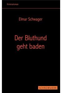 Der Bluthund geht baden