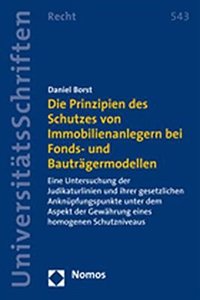 Die Prinzipien Des Schutzes Von Immobilienanlegern Bei Fonds- Und Bautragermodellen
