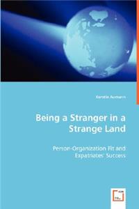 Being a Stranger in a Strange Land - Person-Organization Fit and