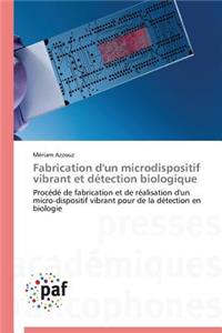 Fabrication d'Un Microdispositif Vibrant Et Détection Biologique