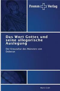 Das Wort Gottes und seine allegorische Auslegung