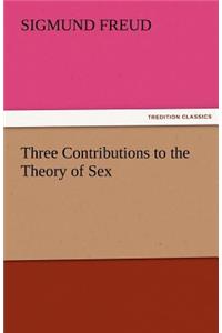 Three Contributions to the Theory of Sex