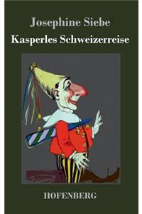 Kasperles Schweizerreise