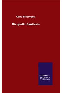 Die große Gauklerin