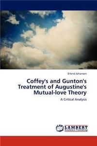 Coffey's and Gunton's Treatment of Augustine's Mutual-love Theory