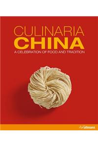 Culinaria China: A Celebration of Food and Tradition