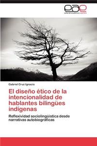 Diseno Etico de La Intencionalidad de Hablantes Bilingues Indigenas