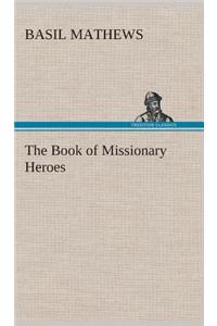 The Book of Missionary Heroes