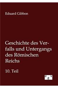 Geschichte des Verfalls und Untergangs des Römischen Reichs