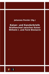 Kaiser- und Kanzlerbriefe