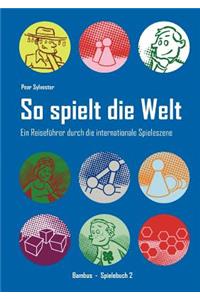 So spielt die Welt
