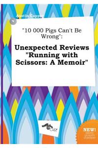 10 000 Pigs Can't Be Wrong