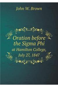 Oration Before the SIGMA Phi at Hamilton College, July 27, 1847