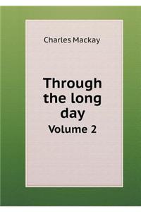 Through the Long Day Volume 2