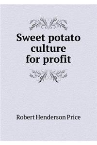 Sweet potato culture for profit