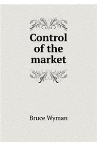 Control of the Market