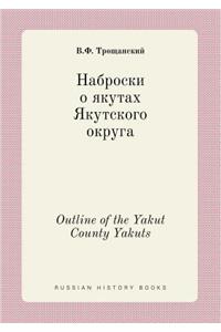 Outline of the Yakut County Yakuts