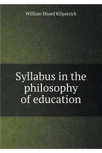 Syllabus in the Philosophy of Education