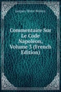 Commentaire Sur Le Code Napoleon, Volume 3 (French Edition)