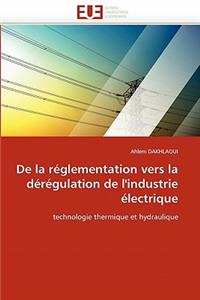 de la R�glementation Vers La D�r�gulation de l''industrie �lectrique