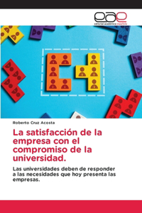 satisfacción de la empresa con el compromiso de la universidad.