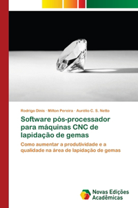 Software pós-processador para máquinas CNC de lapidação de gemas