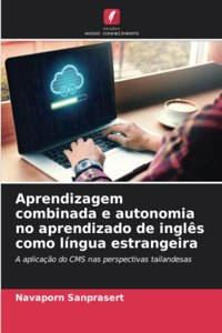 Aprendizagem combinada e autonomia no aprendizado de inglês como língua estrangeira