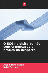O ECG na visita de não contra-indicação à prática do desporto