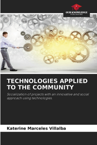 Technologies Applied to the Community
