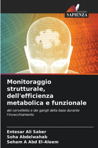 Monitoraggio strutturale, dell'efficienza metabolica e funzionale