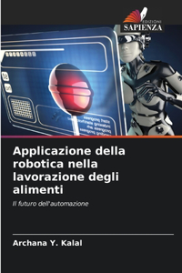 Applicazione della robotica nella lavorazione degli alimenti