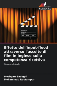 Effetto dell'input-flood attraverso l'ascolto di film in inglese sulla competenza ricettiva