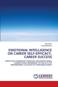 Emotional Intelligence on Career Self-Efficacy, Career Success