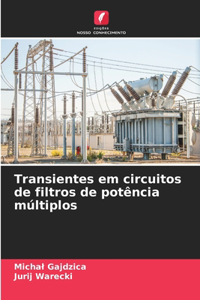 Transientes em circuitos de filtros de potência múltiplos