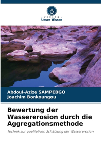 Bewertung der Wassererosion durch die Aggregationsmethode