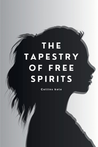 Tapestry of Free Spirits
