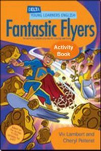 Young Learners English Fantastic Flyers (Activity Book)
