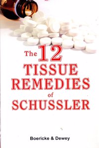 Twelve Tissue Remedies of Schussler