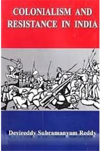 Colonialism and Resistance in India (1st)