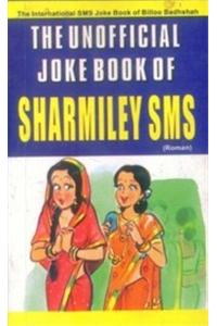 The Unofficial Joke Book Of Sharmiley Sms