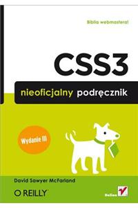 Css3. Nieoficjalny Podr?cznik. Wydanie III