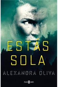 Estás Sola/The Last One: A Novel