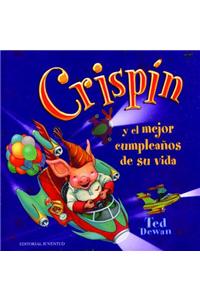 Crispin y El Mejor Cumpleanos de Su Vida