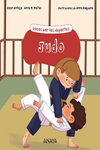 Judo (Locos Por Los Deportes / Crazy About Sports)