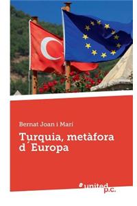 Turquia, Metafora Deuropa