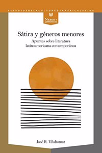 Satira y generos menores: apuntes sobre literatura latinoamericana contemporanea