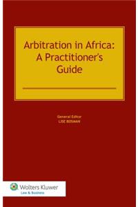 Arbitration in Africa: A Practitioner's Guide