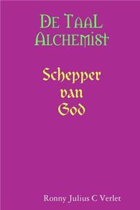 De Taal Alchemist, Schepper van God.